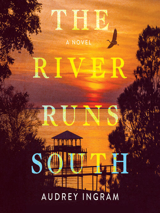 Title details for The River Runs South by Audrey Ingram - Available